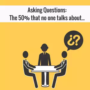 Asking Questions- The 50 Percent of Effective Questions