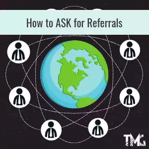 How to Ask for Referrals